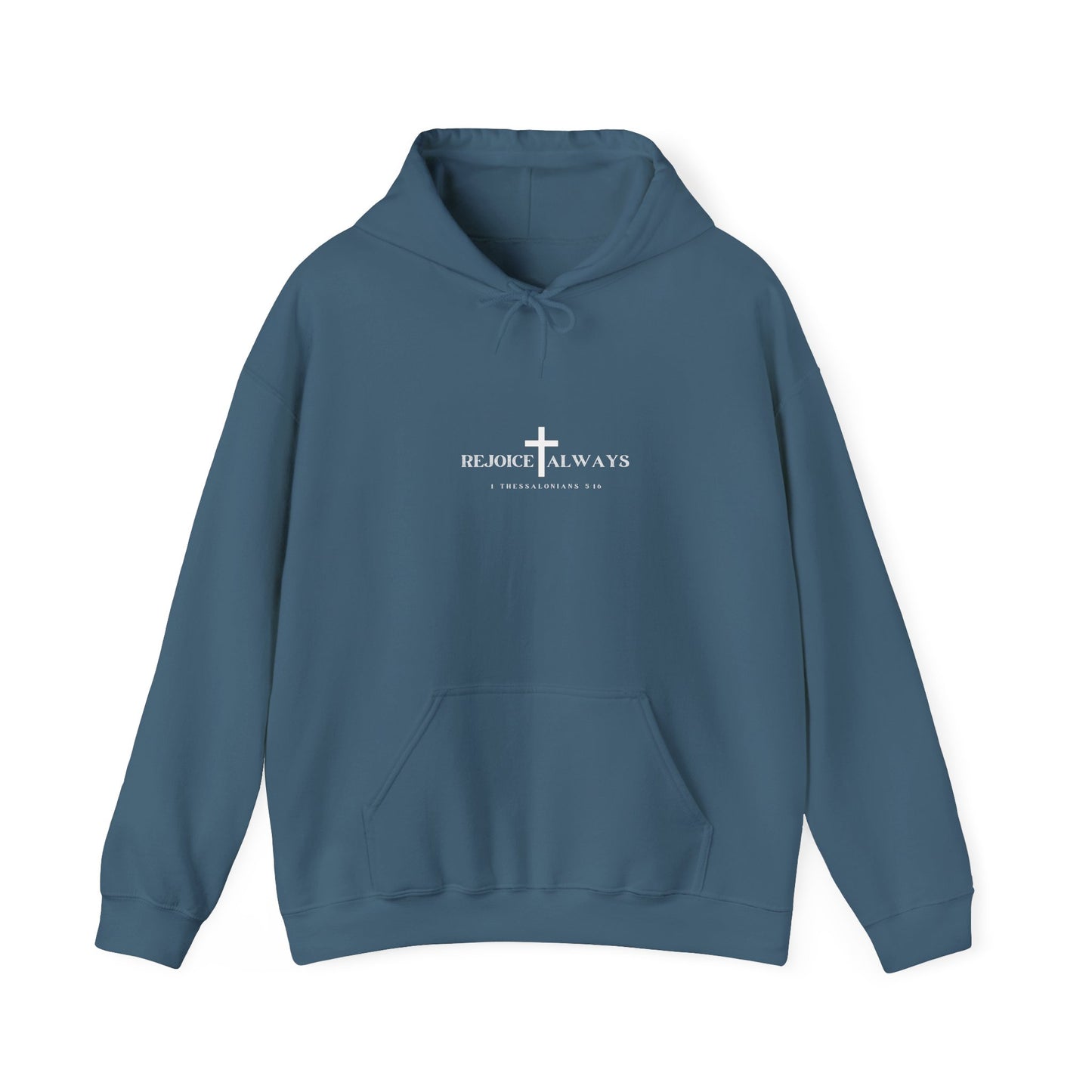 Unisex - Hooded Sweatshirt Rejoice Always Design