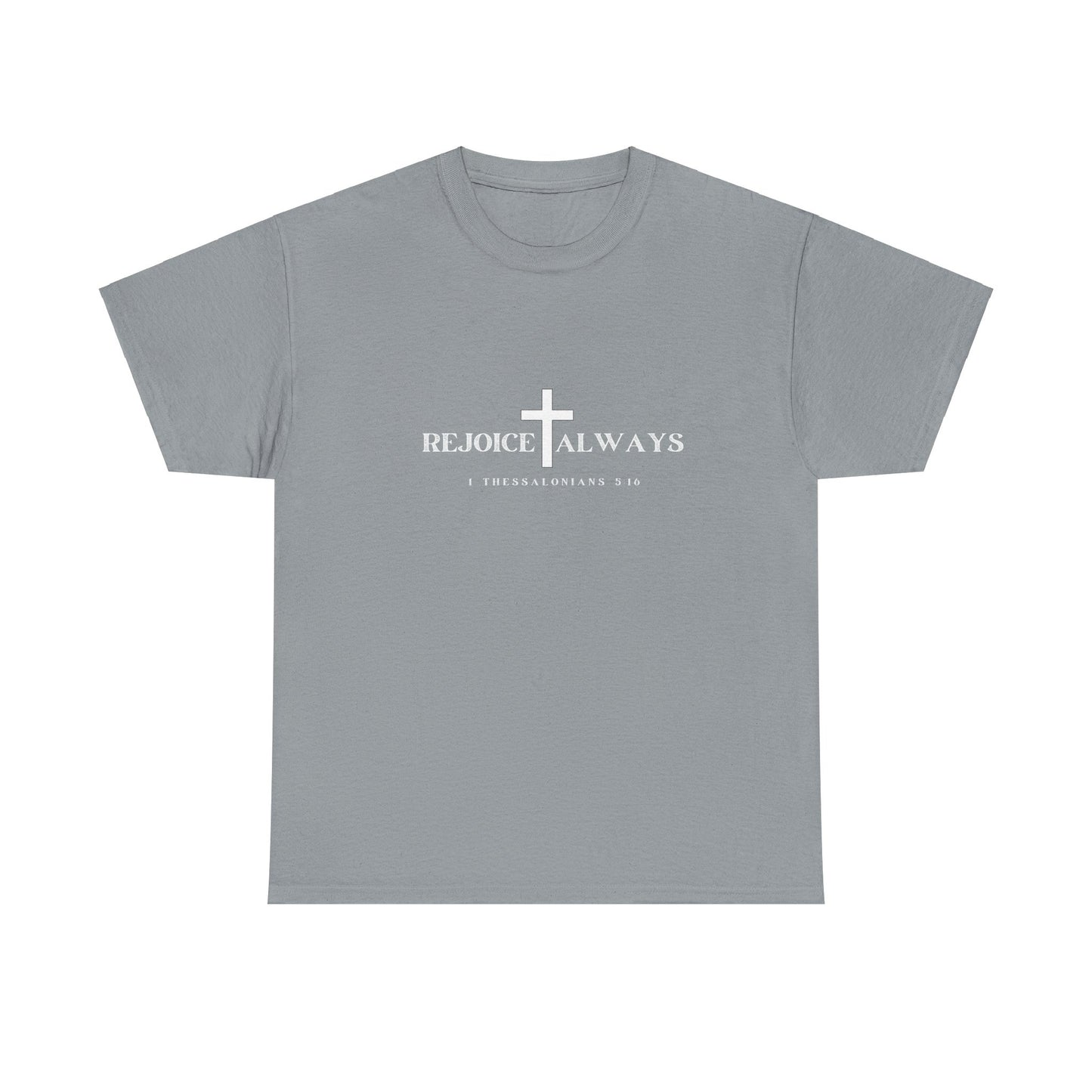 Unisex Tee - Rejoice Always Christian Shirt