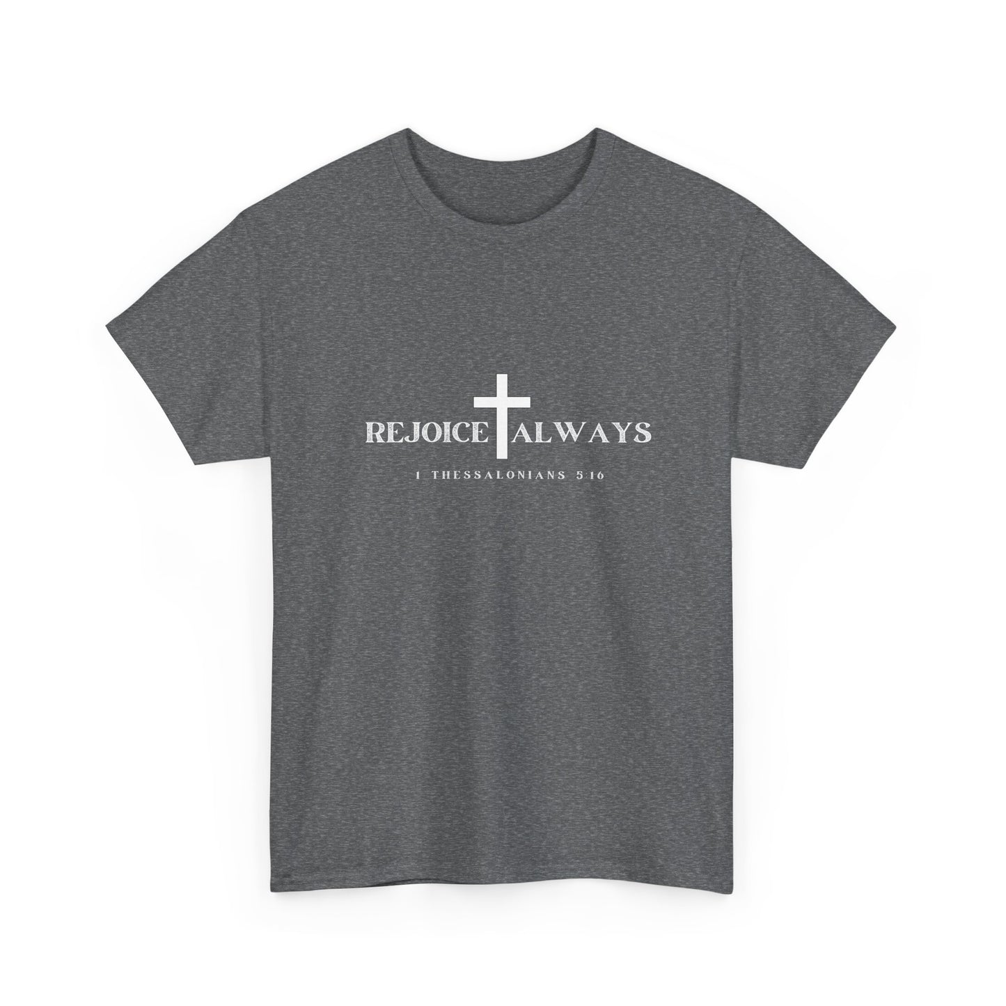 Unisex Tee - Rejoice Always Christian Shirt