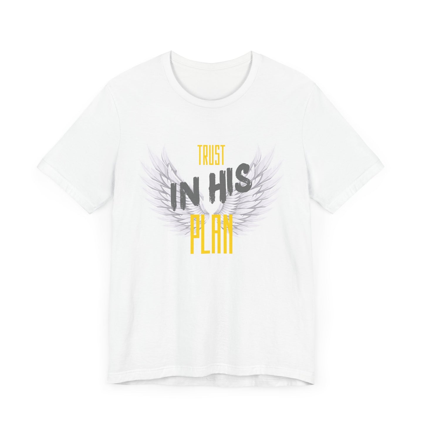 Trust in His plan Short Sleeve Tee